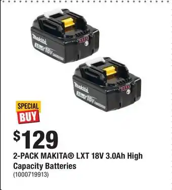 Home Depot 2-pack makita lxt 18v 3.0ah high capacity batteries offer