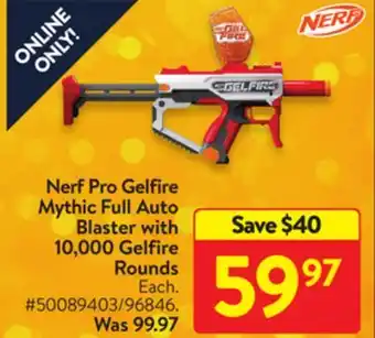 Walmart Nerf pro gelfire mythic full auto blaster with 10,000 gelfire rounds offer