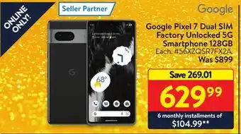 Walmart Google pixel 7 dual sim factory unlocked 5g smartphone 12gb offer