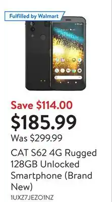 Walmart Cat s62 4g rugged 128gb unlocked smartphone (brand new) offer