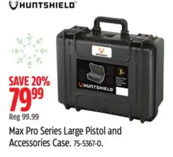 Canadian Tire Huntshield max pro series large pistol and accessories case offer