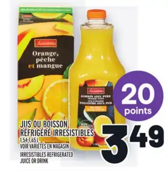 Metro Jus ou boisson réfrigéré irresistibles | irresistibles refrigerated juice or drink offer