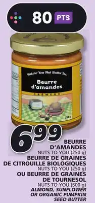 IGA Nuts to you almond, sunflower or organic pumpkin seed butter offer