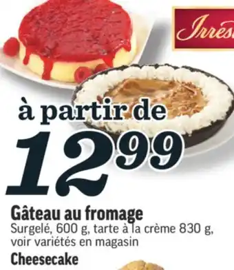 Marché Richelieu Gâteau au fromage irresistibles | irresistibles cheesecake offer