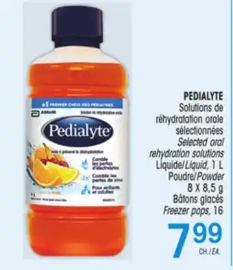 Uniprix Pedialyte solutions de réhydratation orale sélectionnées/selected oral rehydration solutions/liquide/liquid/poudre/powder g/b offer