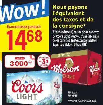 Maxi Caisse de 48 canettes de coors light à 62$ ou d'une (1) caisse de 48 canettes de molson dry, molson export ou molson ultra à offer