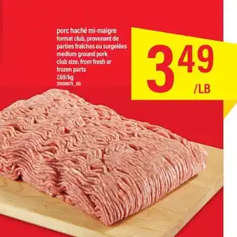 Maxi Porc haché mi-maigre format club, provenant de parties fraîches ou surgelées offer
