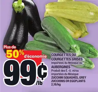 Super C Courgettes ou courgettes grises | zucchini squashes, grey zucchinis or eggplants offer