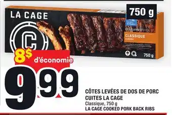 Super C Côtes levées de dos de porc cuites la cage | la cage cooked pork back ribs offer