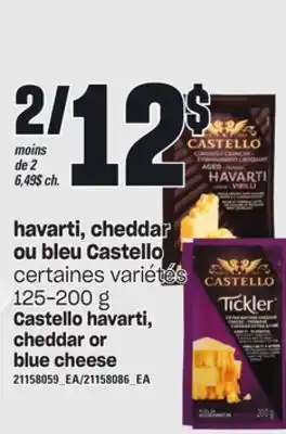 Provigo Havarti, cheddar ou bleu castello, 125-200 g offer