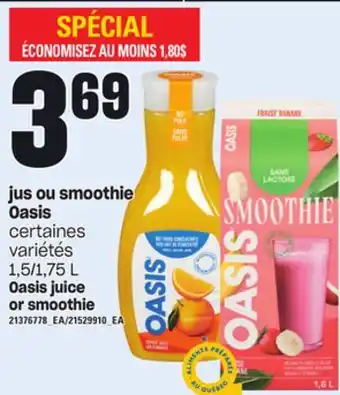 Provigo Jus ou smoothie oasis, 1,5/1,75 l offer