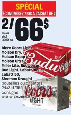 Provigo Bière coors light, molson dry, molson export, molson ultra, miller lite, budweiser, bud light, labatt bleue, labatt 50, sleem offer