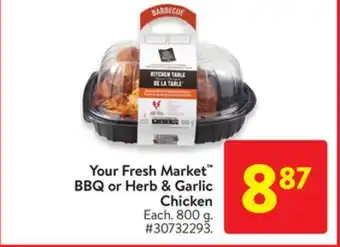 Walmart Your fresh market bbq or herb & garlic chicken offer