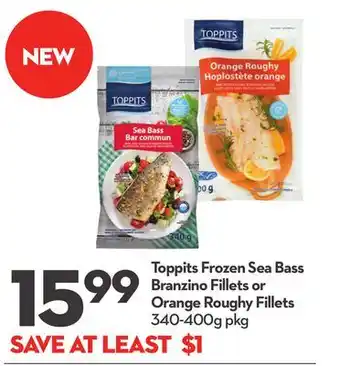 Longo's Toppits frozen sea bass branzino fillets or orange roughy fillets offer