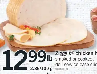 Fortinos Ziggy's chicken breast 2.86/100 g offer