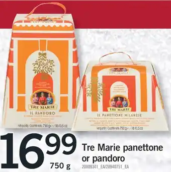 Fortinos Tre marie panettone or pandoro, 750 g offer