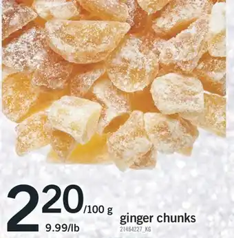 Fortinos Ginger chunks, /100 g offer