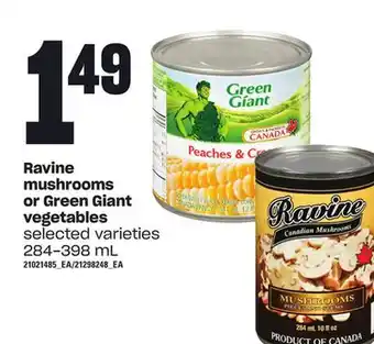 Loblaws Ravine mushrooms or green giant vegetables, 284-398 ml offer