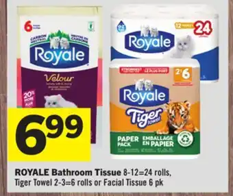 Foodland Royale bathroom tissue 8-12 = 24 rolls, tiger towel 2-3 = 6 rolls or facial tissue 6 pk offer