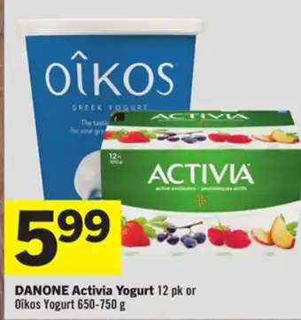 Foodland Danone activia yogurt 12 pk or oîkos yogurt 650-750 g offer
