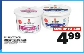 Real Canadian Superstore Pc ricotta or bocconcini cheese, 200/450 g offer