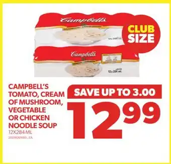Real Canadian Superstore Campbell's tomato, cream of mushroom, vegetable or chicken noodle soup, 12x284 ml offer