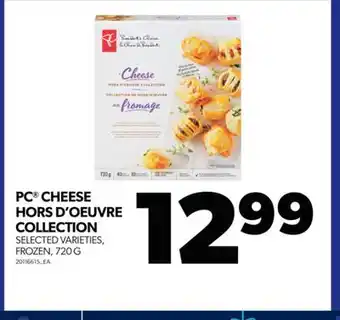 Real Canadian Superstore Pc cheese hors d'oeuvre collection, 720 g offer