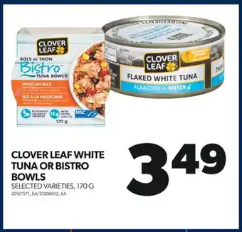 Real Canadian Superstore Clover leaf white tuna or bistro bowls, 170 g offer