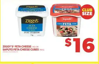 Real Canadian Superstore Ziggy's feta cheese, 1 kg or saputo feta cheese cubes, 750 g offer