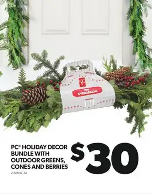 Real Canadian Superstore Pc holiday decor bundle with outdoor greens, cones and berries offer