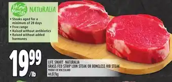 Metro Life smart naturalia grass fed strip loin steak or boneless rib steak offer