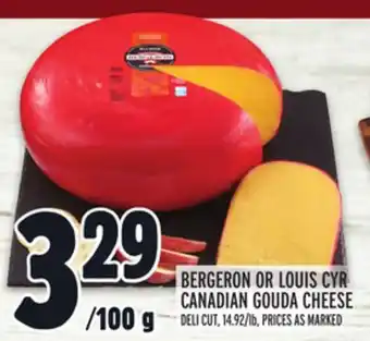 Metro Bergeron or louis cyr canadian gouda cheese offer