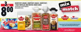 Metro Dempster's grains, dempster's bagels, dempster's 7 inch tortillas and hostess snack cakes offer
