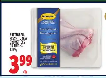Metro Butterball fresh turkey drumsticks or thighs offer
