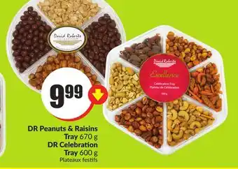 FreshCo Dr peanuts & raisins tray 670 g dr celebration tray 600 g offer