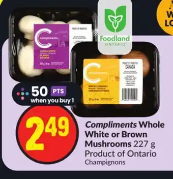 Chalo FreshCo Compliments whole white or brown mushrooms 227 g product of ontario offer