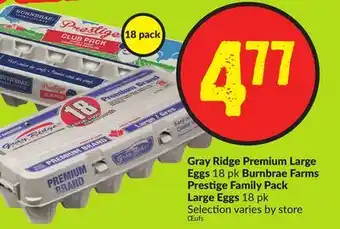 Chalo FreshCo Gray ridge premium large eggs 18 pk burnbrae farms prestige family pack large eggs 18 pk offer