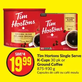 Chalo FreshCo Tim hortons single serve k-cups 30 pk or ground coffee 875-930 g offer