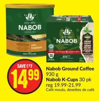 Chalo FreshCo Nabob ground coffee 930 g nabob k-cups 30 pk offer