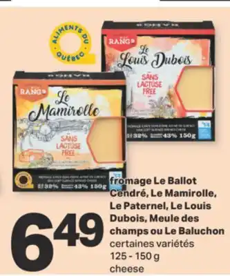 L'Intermarché Fromage le ballot cendré, le mamirolle, le paternel, le louis dubois, meule des champs ou le baluchon, 125 - 150 g offer