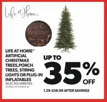 Real Canadian Superstore LIFE AT HOME ARTIFICIAL CHRISTMAS TREES, PORCH TREES, STRING LIGHTS OR PLUG-IN INFLATABLES offer