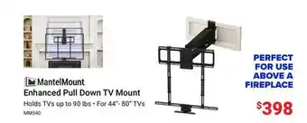Visions Electronics Mantelmount enhanced pull down tv mount offer