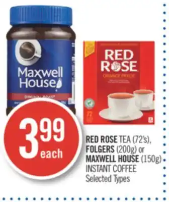 Shoppers Drug Mart Red rose tea (72's), folgers (200g) or maxwell house (150g) instant coffee offer