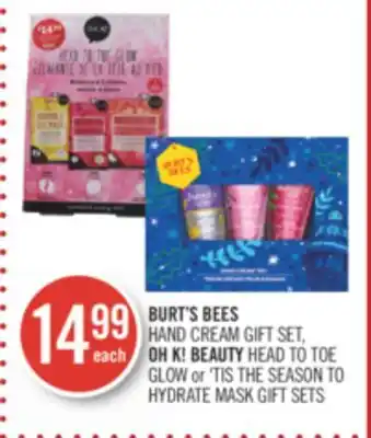 Shoppers Drug Mart Burt's bees hand cream gift set, oh k! beauty head to toe glow or 'tis the season to hydrate mask gift sets offer