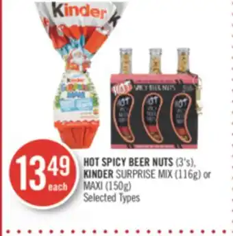Shoppers Drug Mart Hot spicy beer nuts (3's), kinder surprise mix (116g) or maxi (150g) offer