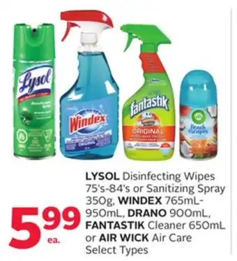 Rexall Lysol disinfecting wipes 75's-84's or sanitizing spray 350g, windex 765ml-950ml, drano 900ml, fantastik cleaner 650ml or air offer