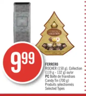 Pharmaprix Ferrero rocher (150 g), collection (119 g - 132 g) or pc candy tin (700 g) offer