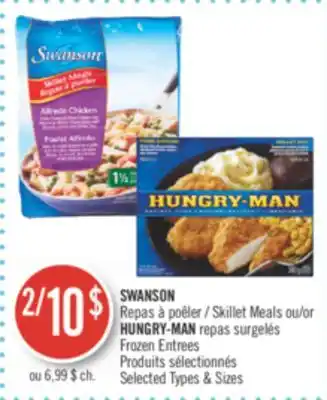 Pharmaprix Swanson skillet meals or hungry-man frozen entrees offer