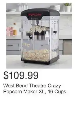 Costco West bend theatre crazy popcorn maker xl, 16 cups offer