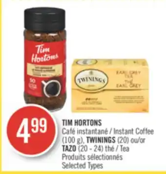 Pharmaprix Tim hortons instant coffee (100 g), twinings (20) or tazo (20 - 24) tea offer